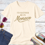 I'd Rather Be in Monaco Short Sleeve Tee